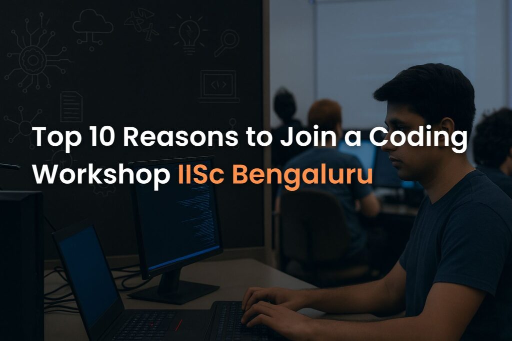 coding workshop IISc Bengaluru
