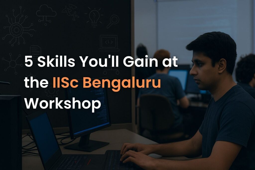 skills from IISc Bengaluru workshop