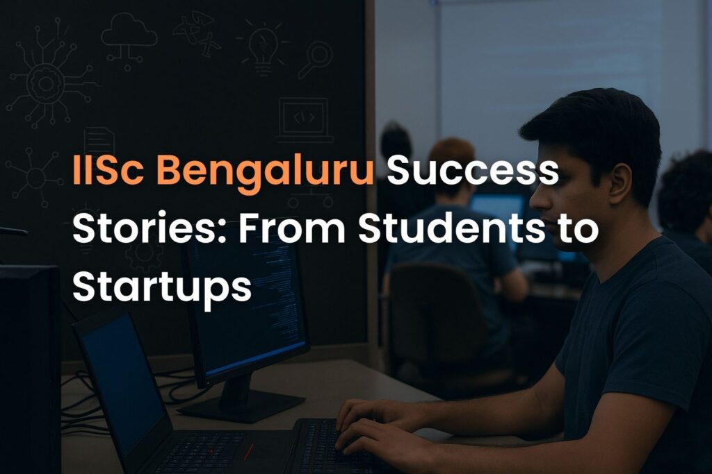 IISc Bengaluru success stories