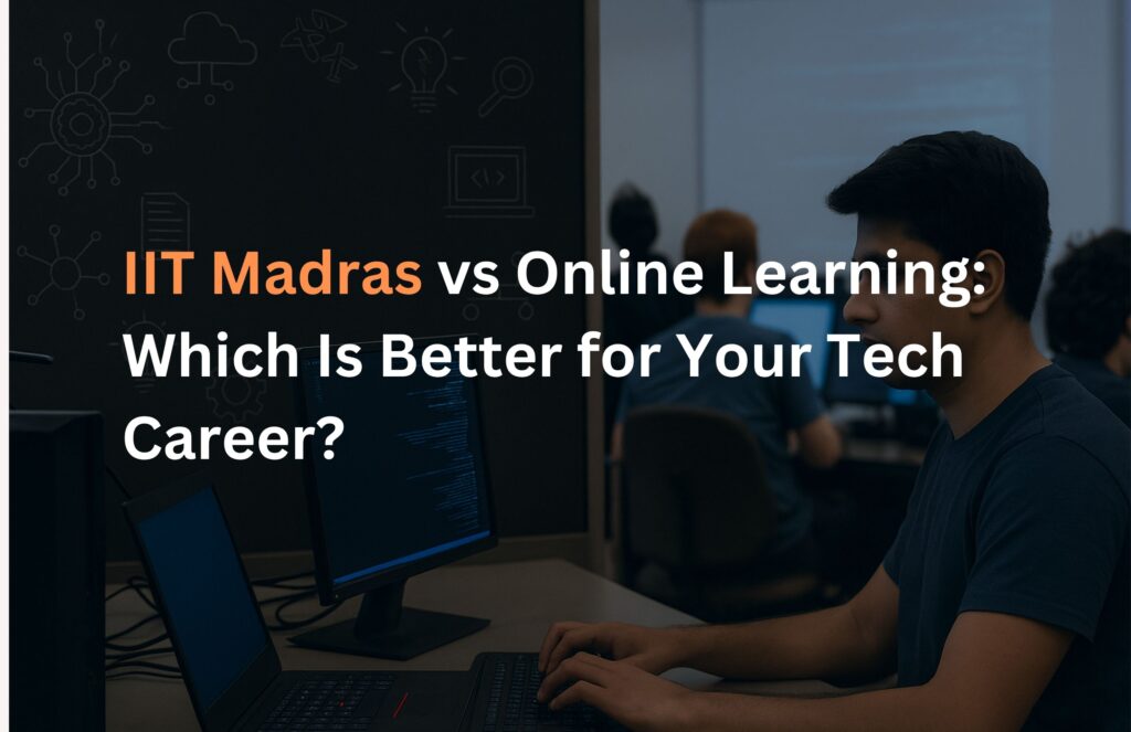 IIT Madras vs online learning