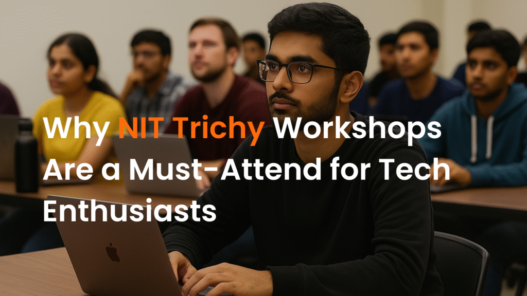 NIT Trichy workshop