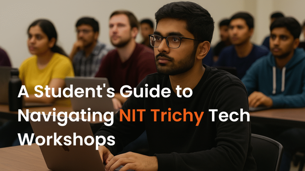 student guide NIT Trichy workshops