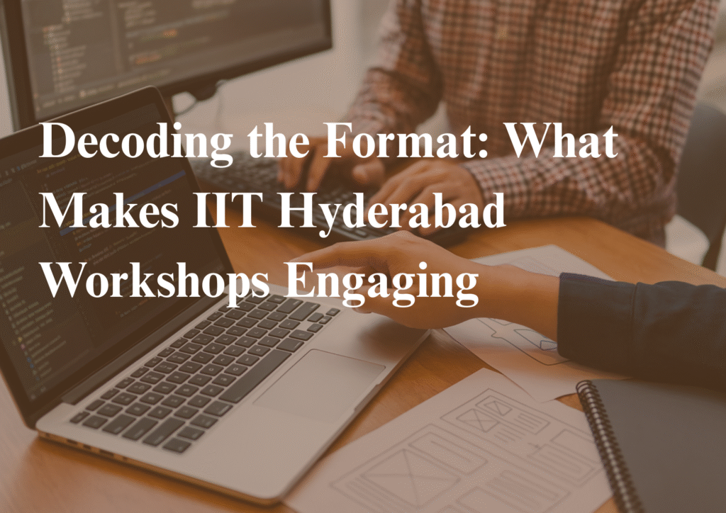 IIT Hyderabad workshop format