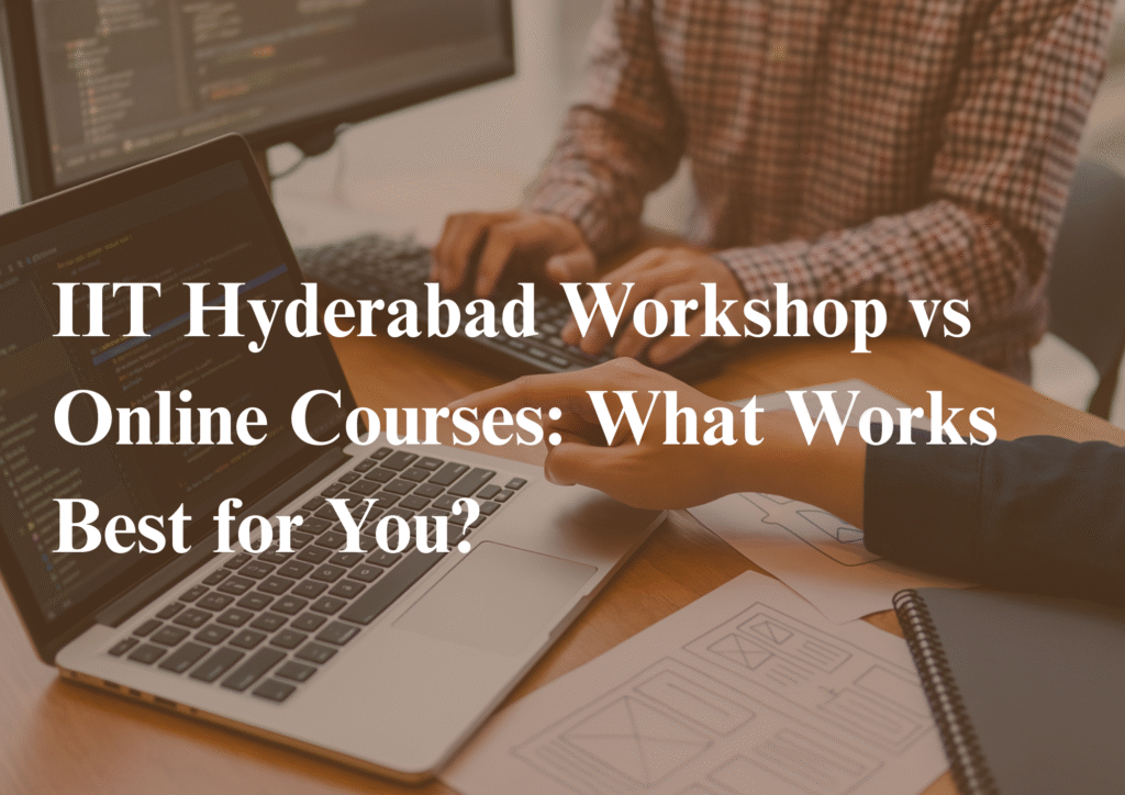IIT Hyderabad vs online learning