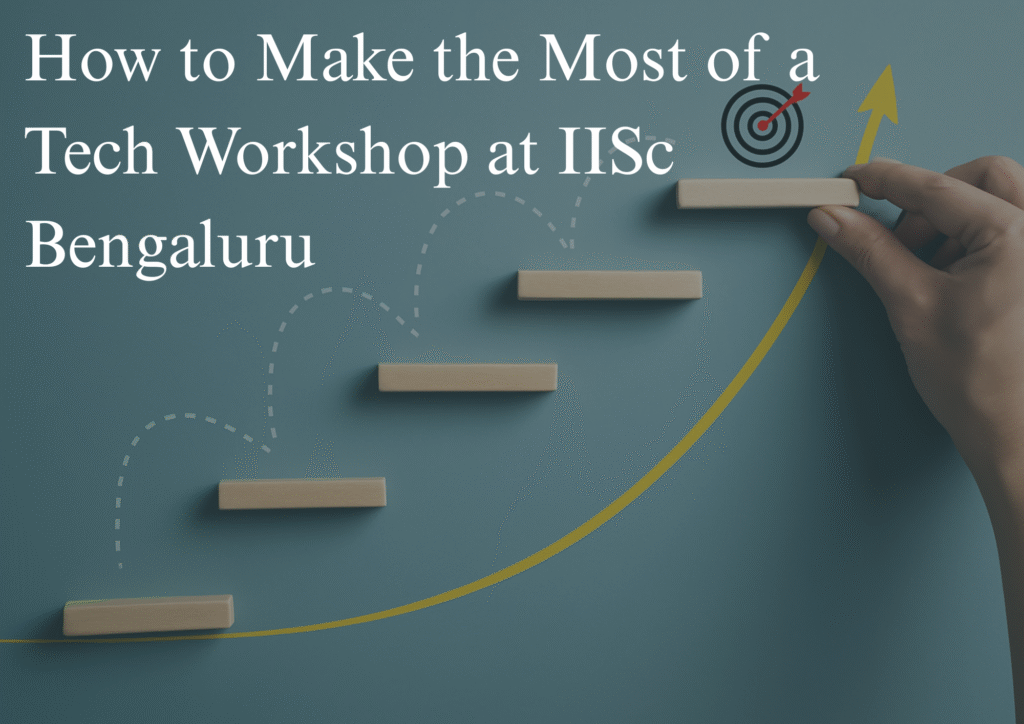 maximizing workshop experience