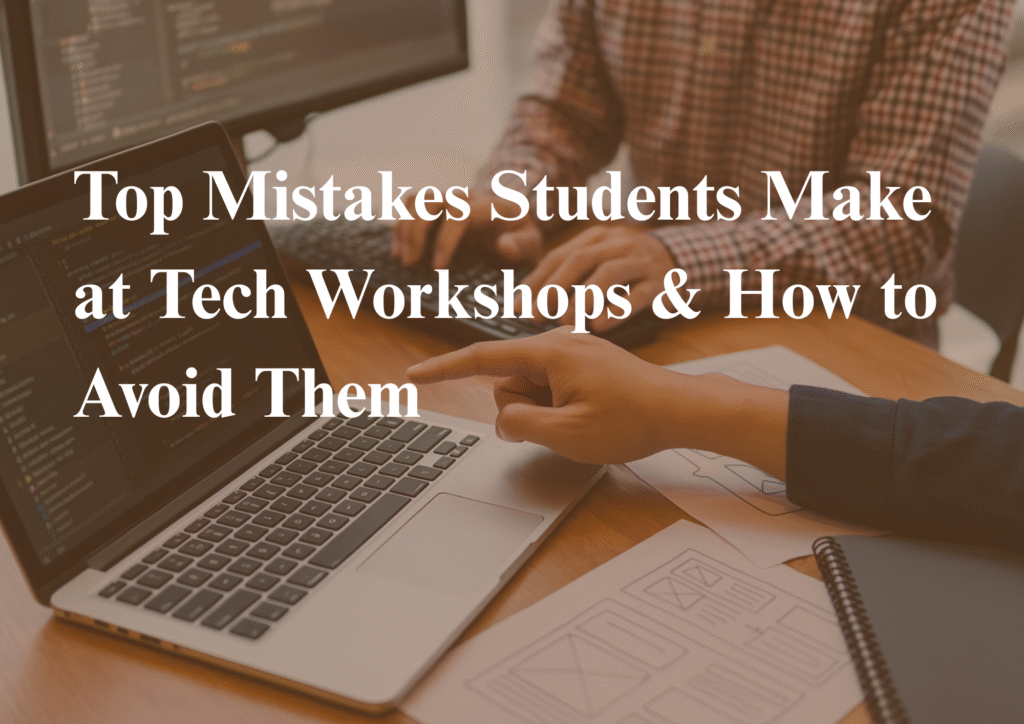 workshop mistakes students