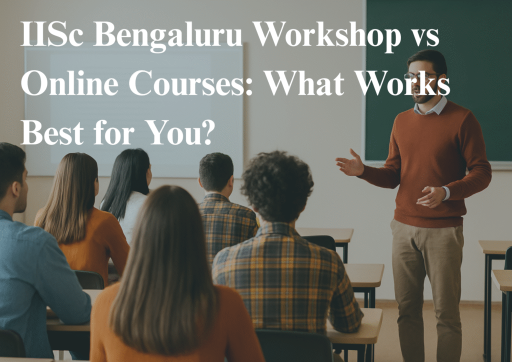 IISc Bengaluru vs online learning