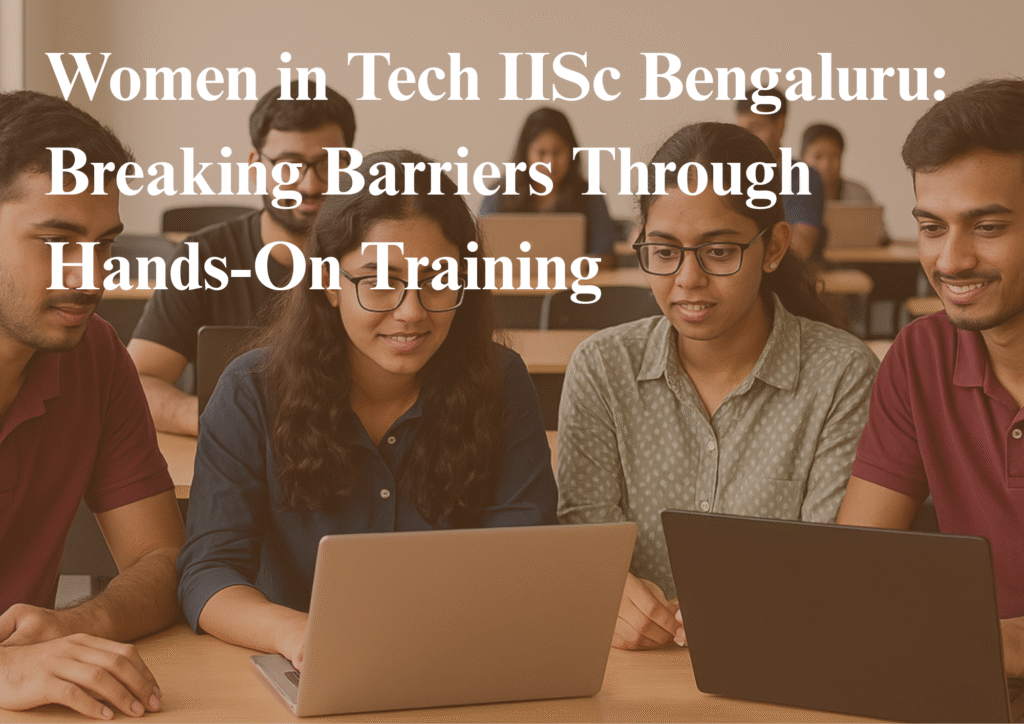 women in tech IISc Bengaluru