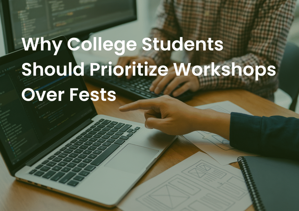 workshops vs college fests
