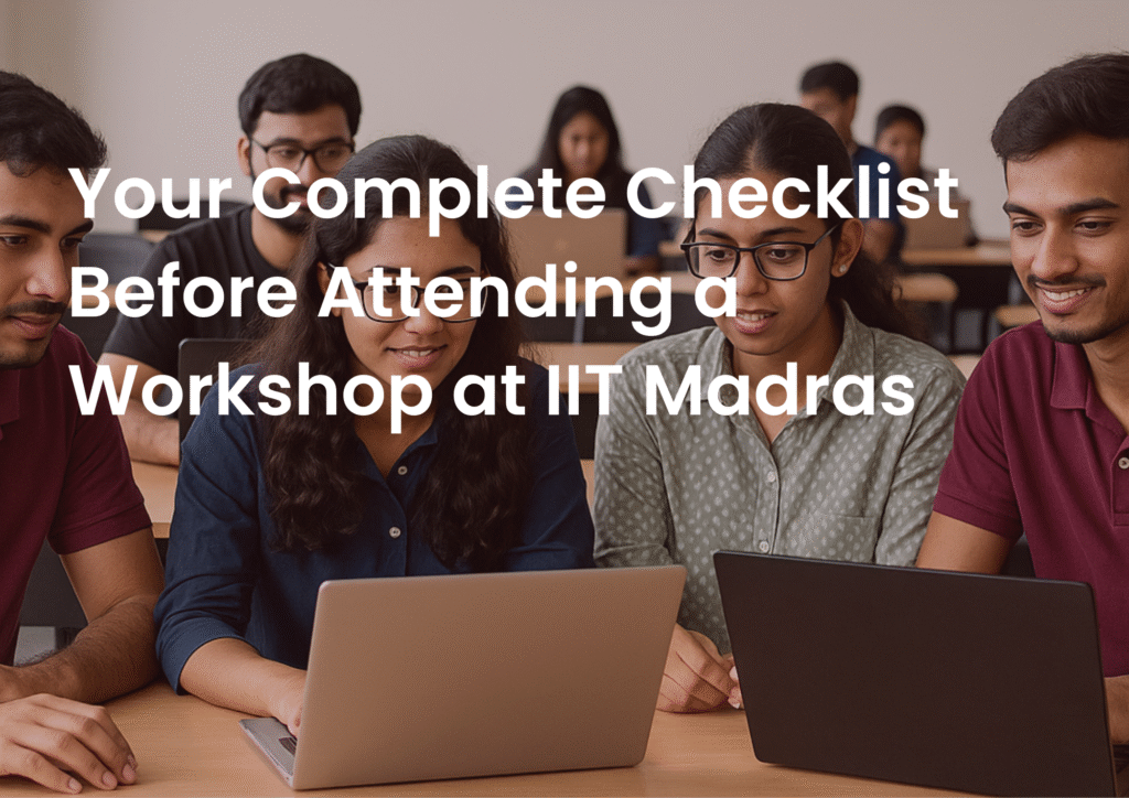 IIT Madras workshop checklist