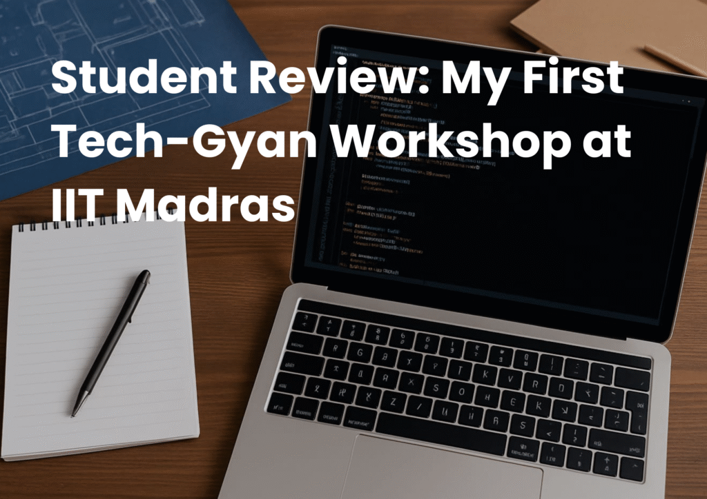 student review IIT Madras workshop