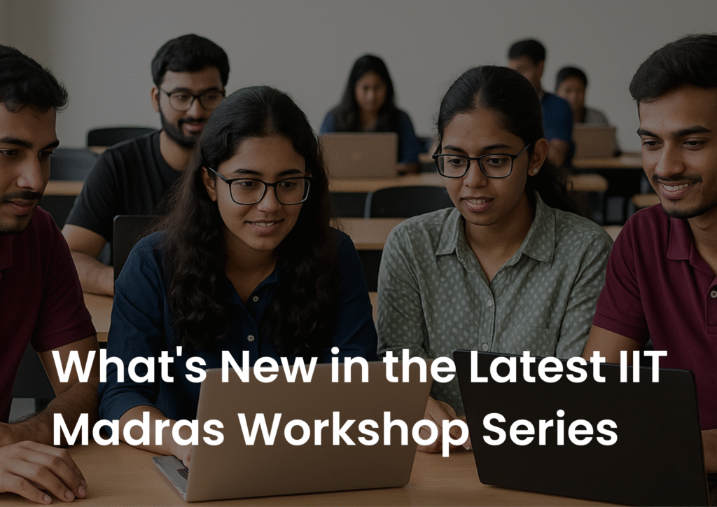 new updates IIT Madras workshops