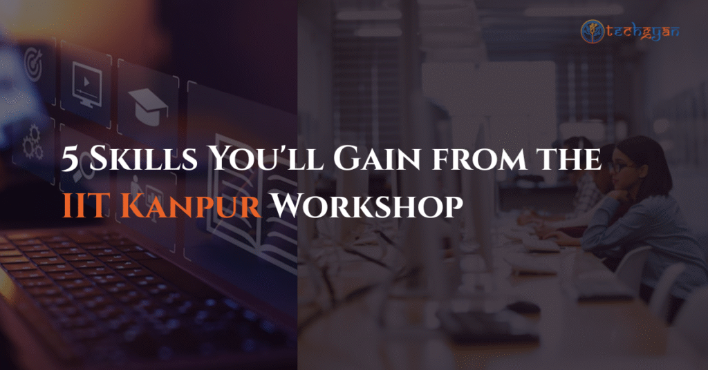 skills from IIT Kanpur workshop